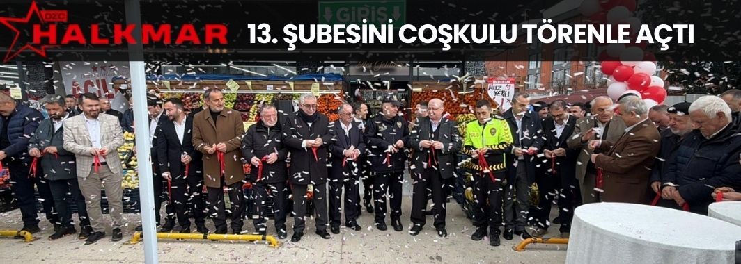 Düzce HALKMAR 13. Şubesini Coşkulu Törenle Açtı