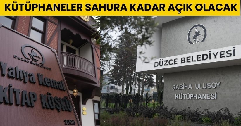 Kütüphaneler Sahura Kadar Açık Olacak