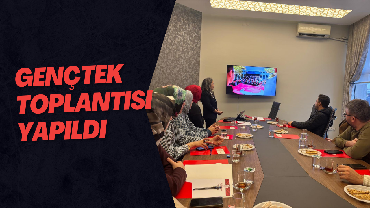 Gençtek Toplantısı Yapıldı