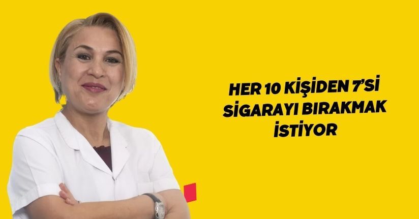 Her 10 kişiden 7’si sigarayı bırakmak istiyor