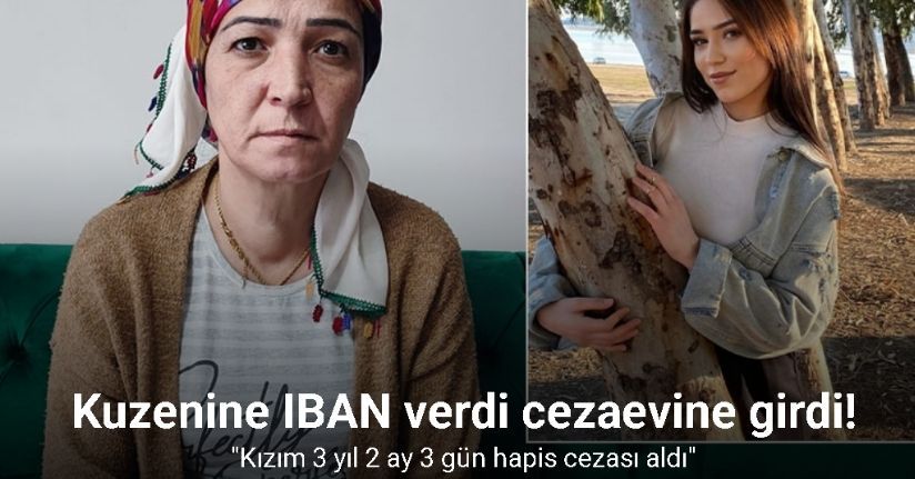 Kuzenine IBAN veren genç kız cezaevine girdi, engelli annesi gözyaşlarına boğuldu