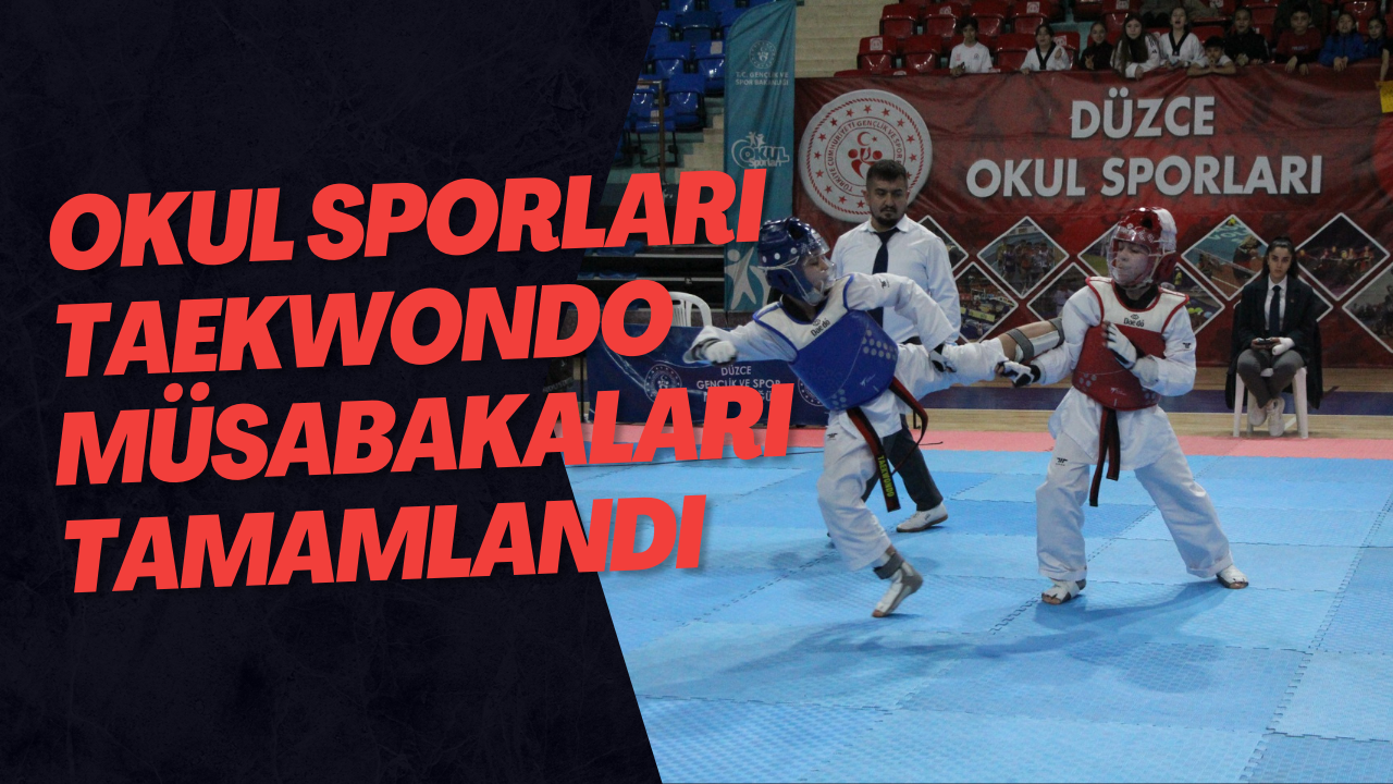 Okul Sporları Taekwondo Müsabakaları Tamamlandı