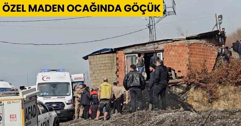 Özel maden ocağında göçük
