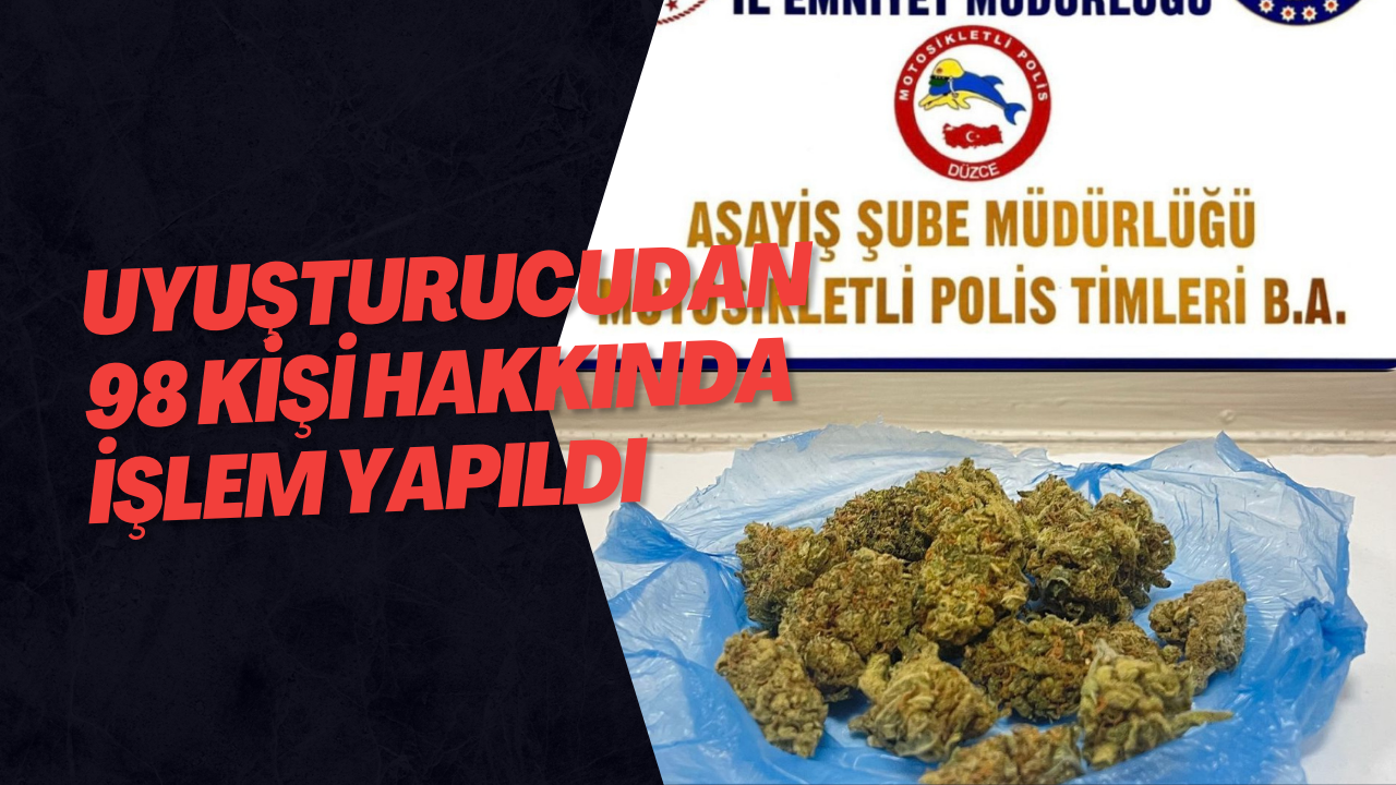 Uyuşturucudan 98 Kişi Hakkında İşlem Yapıldı