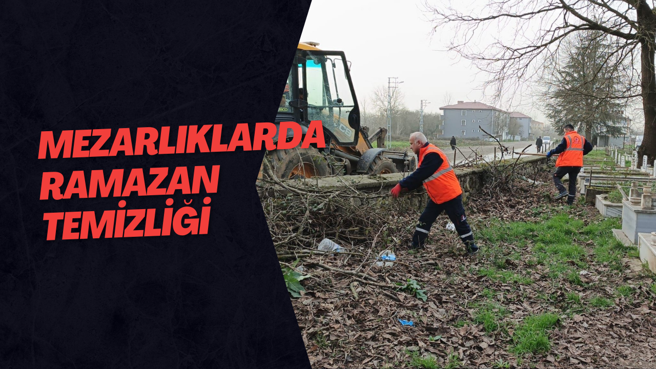Mezarlıklarda Ramazan Temizliği