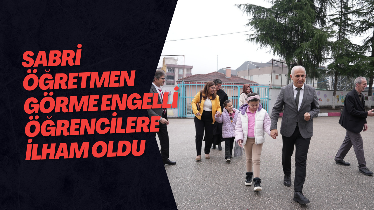 Sabri Öğretmen Görme Engelli Öğrencilere İlham Oldu