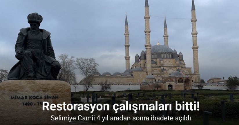 Selimiye Camii 4 yıl aradan sonra ibadete açıldı