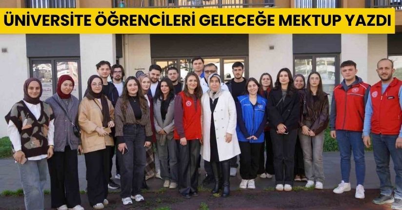 Üniversite öğrencileri geleceğe mektup yazdı
