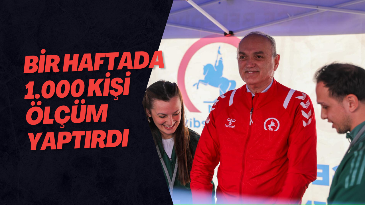 Bir Haftada 1.000 Kişi Ölçüm Yaptırdı