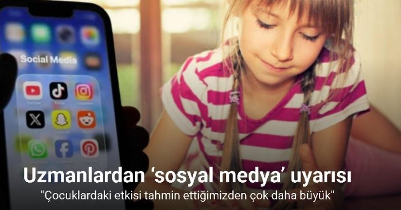 Uzmanlardan ‘sosyal medya’ uyarısı