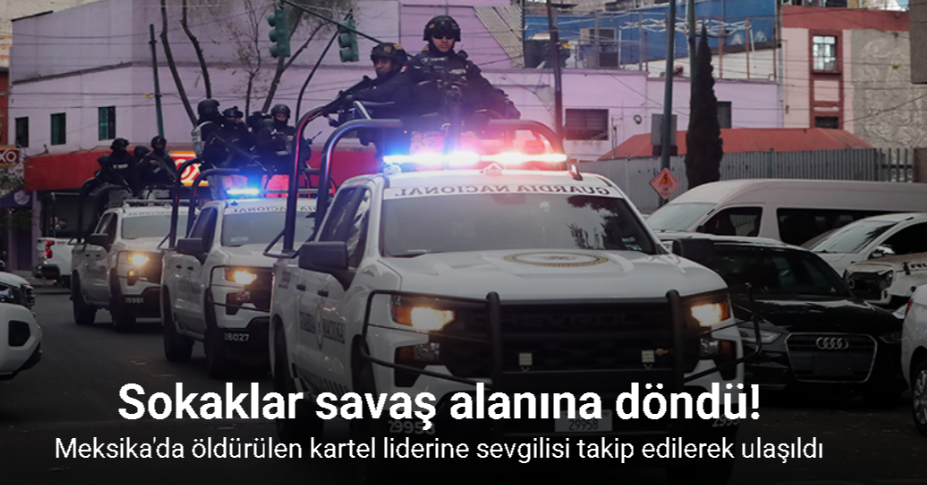 Meksika'da öldürülen kartel liderinin konumuna sevgilisi takip edilerek ulaşıldı