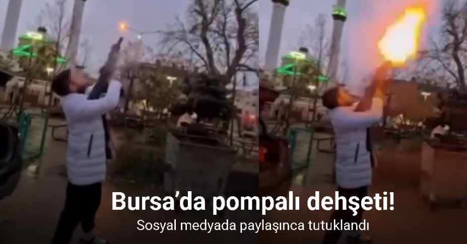 Bursa’da pompalı dehşeti: Sosyal medyada paylaşınca tutuklandı