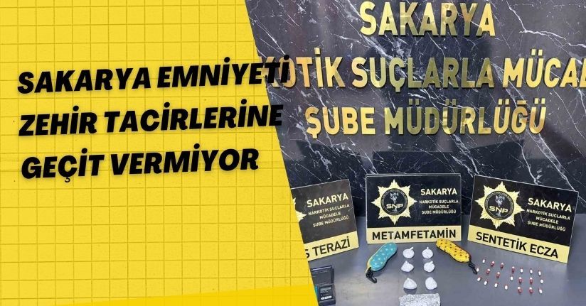 Sakarya Emniyeti zehir tacirlerine geçit vermiyor