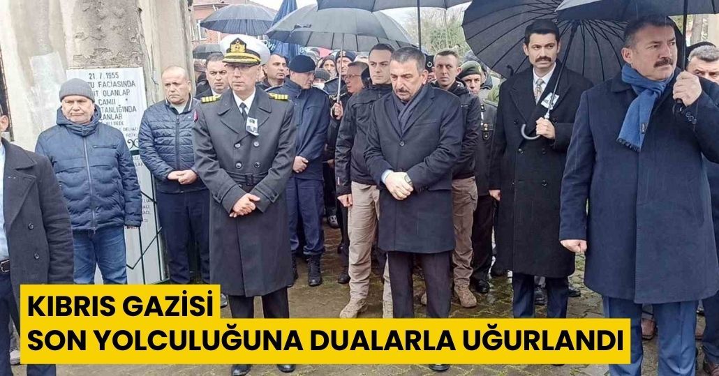 Kıbrıs Gazisi son yolculuğuna dualarla uğurlandı