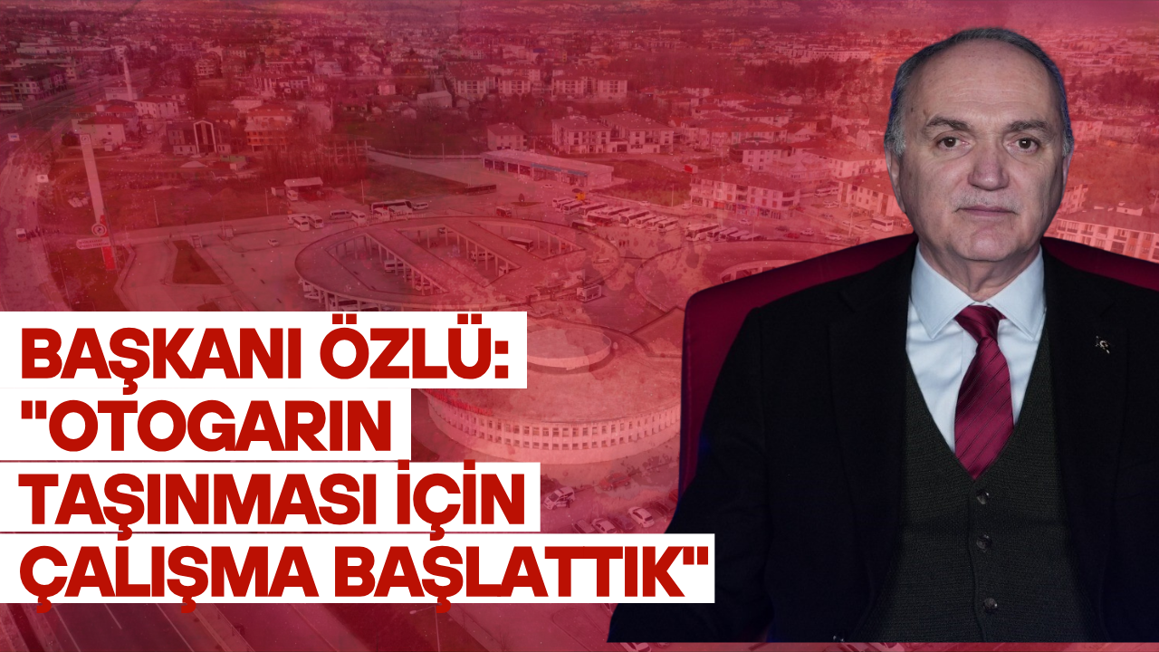 Başkanı Özlü: 