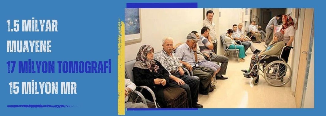 86 milyonluk Türkiye’de yapılan muayene sayısı 1.5 milyar oldu