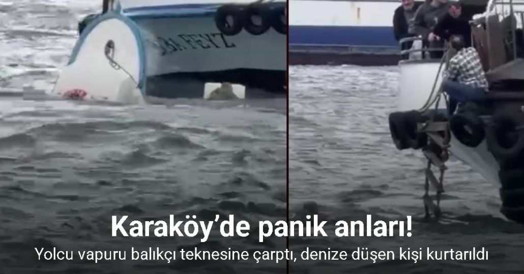 Karaköy’de yolcu vapuru balıkçı teknesine çarptı: Denize düşen kişi kurtarıldı