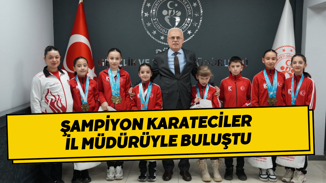 Şampiyon Karateciler İl Müdürüyle Buluştu