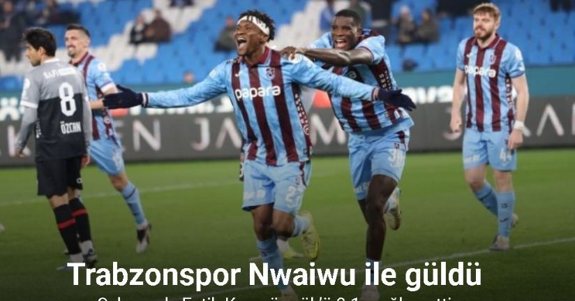  Trabzonspor: 3 - Fatih Karagümrük: 1