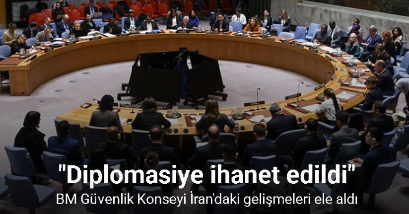 BM Güvenlik Konseyi İran'daki gelişmeleri ele aldı