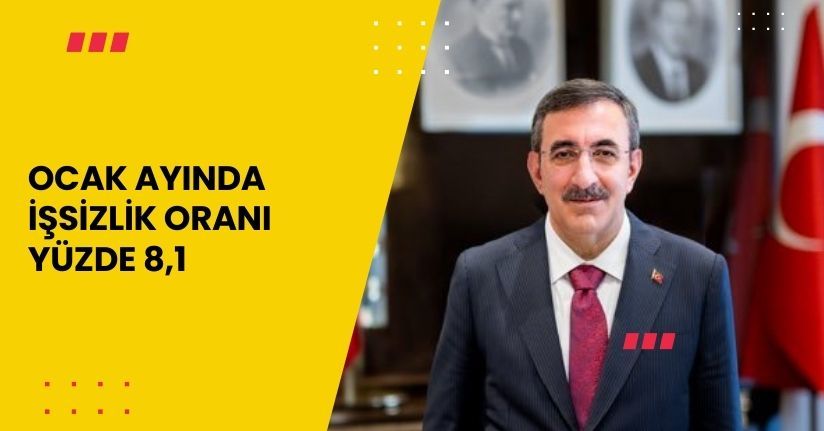 Ocak ayında işsizlik oranı yüzde 8,1