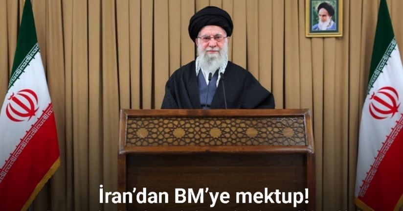 İran’dan BM’ye mektup: 