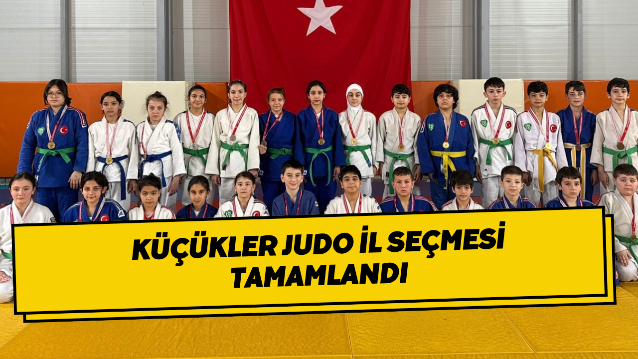 Küçükler Judo İl Seçmesi Tamamlandı