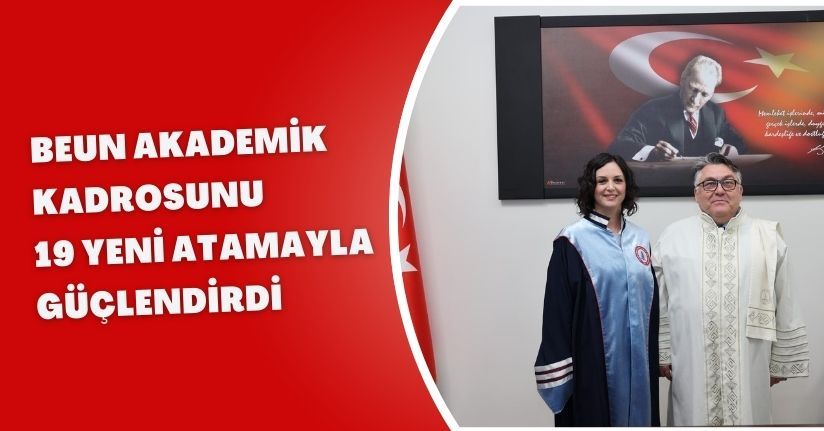 BEUN akademik kadrosunu 19 yeni atamayla güçlendirdi