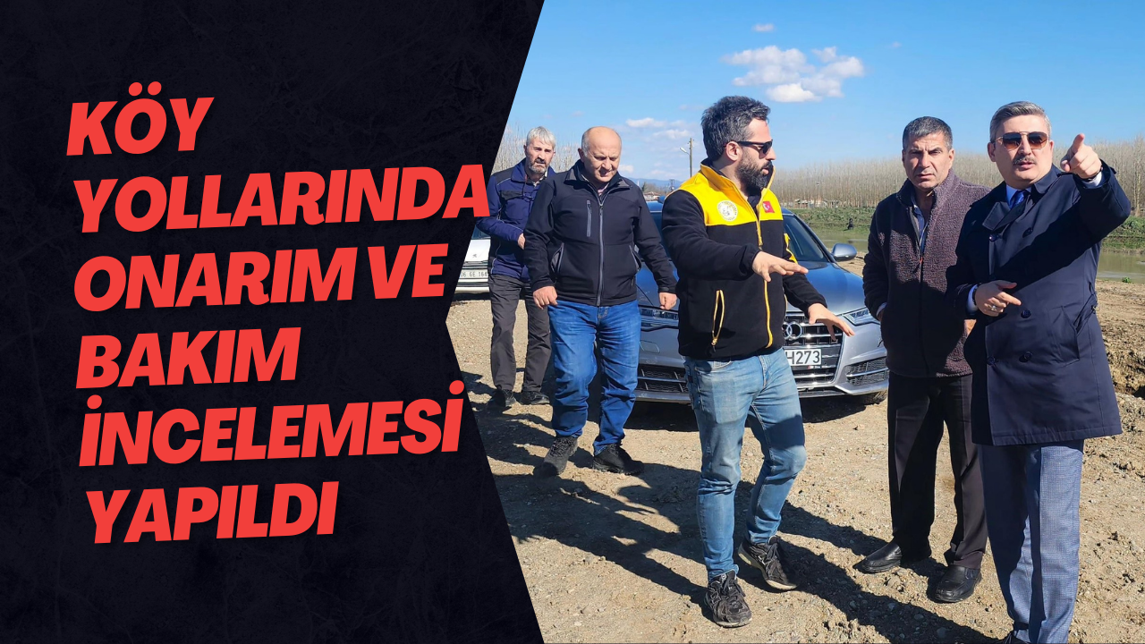 Köy Yollarında Onarım Ve Bakım İncelemesi Yapıldı