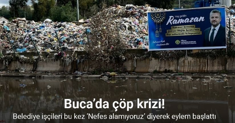 Buca’da çöp krizi