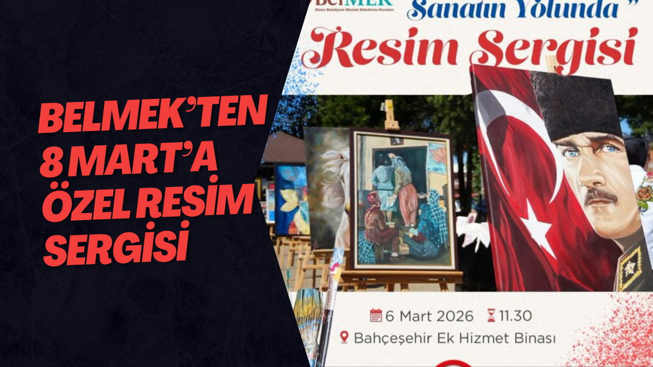BELMEK’ten 8 Mart’a Özel Resim Sergisi
