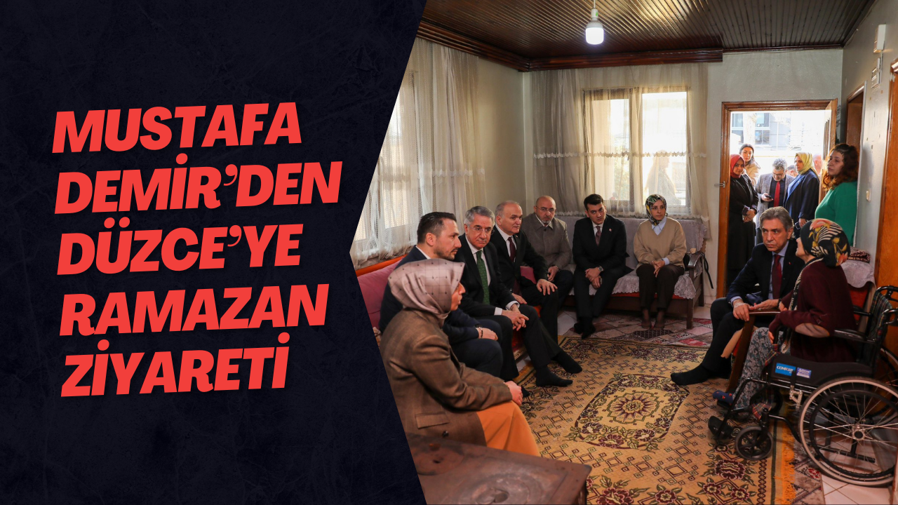 Mustafa Demir’den Düzce’ye Ramazan Ziyareti