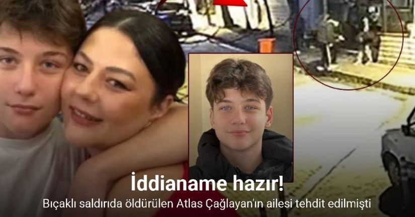 Atlas Çağlayan cinayetinde aileyi tehdit eden şahıs hakkında iddianame hazırlandı