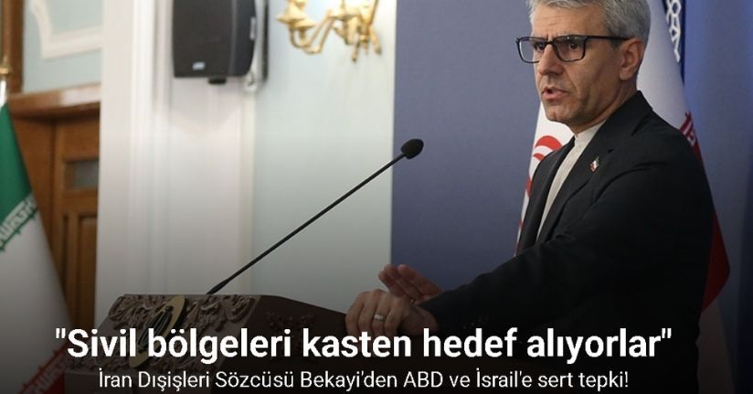 İran Dışişleri Sözcüsü Bekayi: 