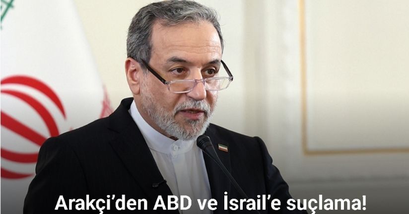 İran Dışişleri Bakanı Arakçi: 