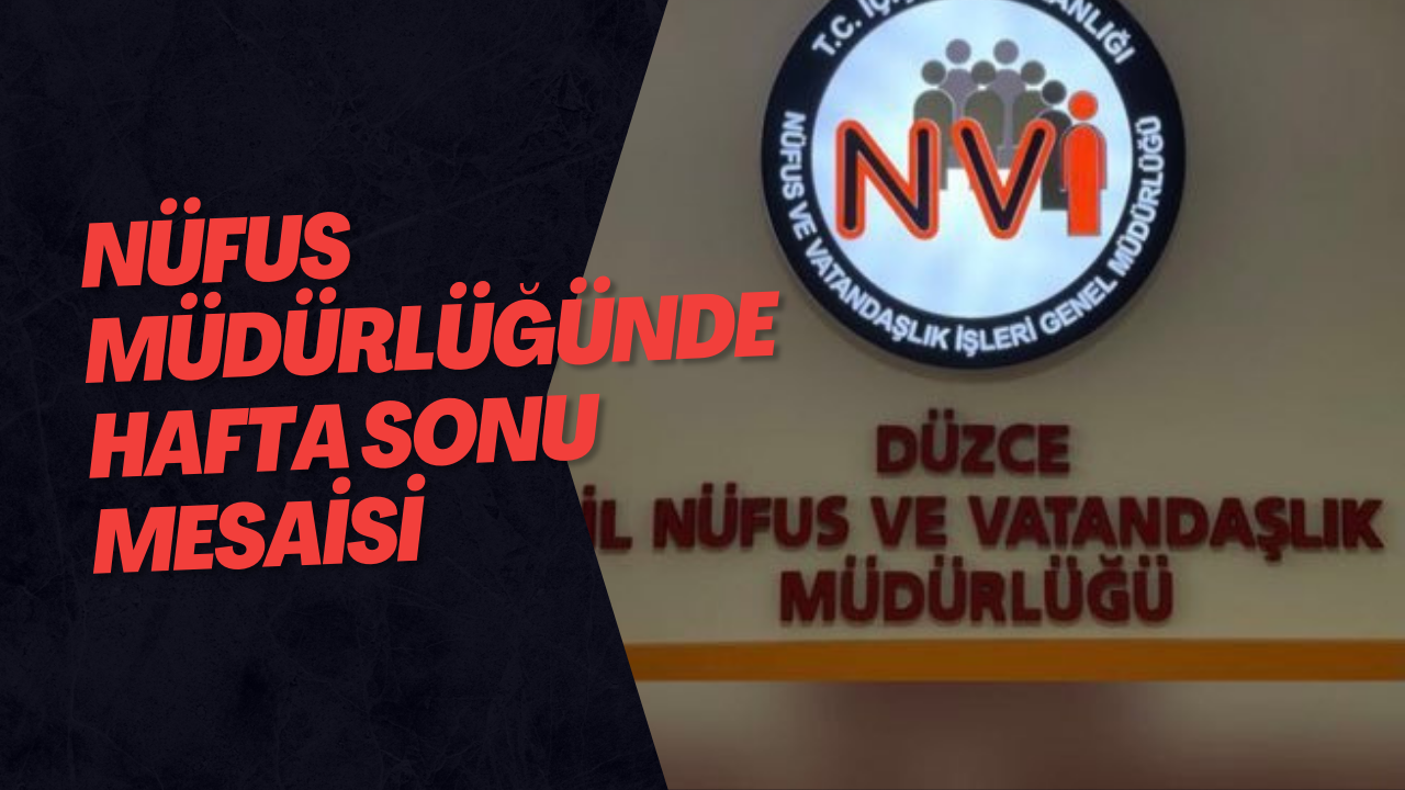 Nüfus Müdürlüğünde Hafta Sonu Mesaisi