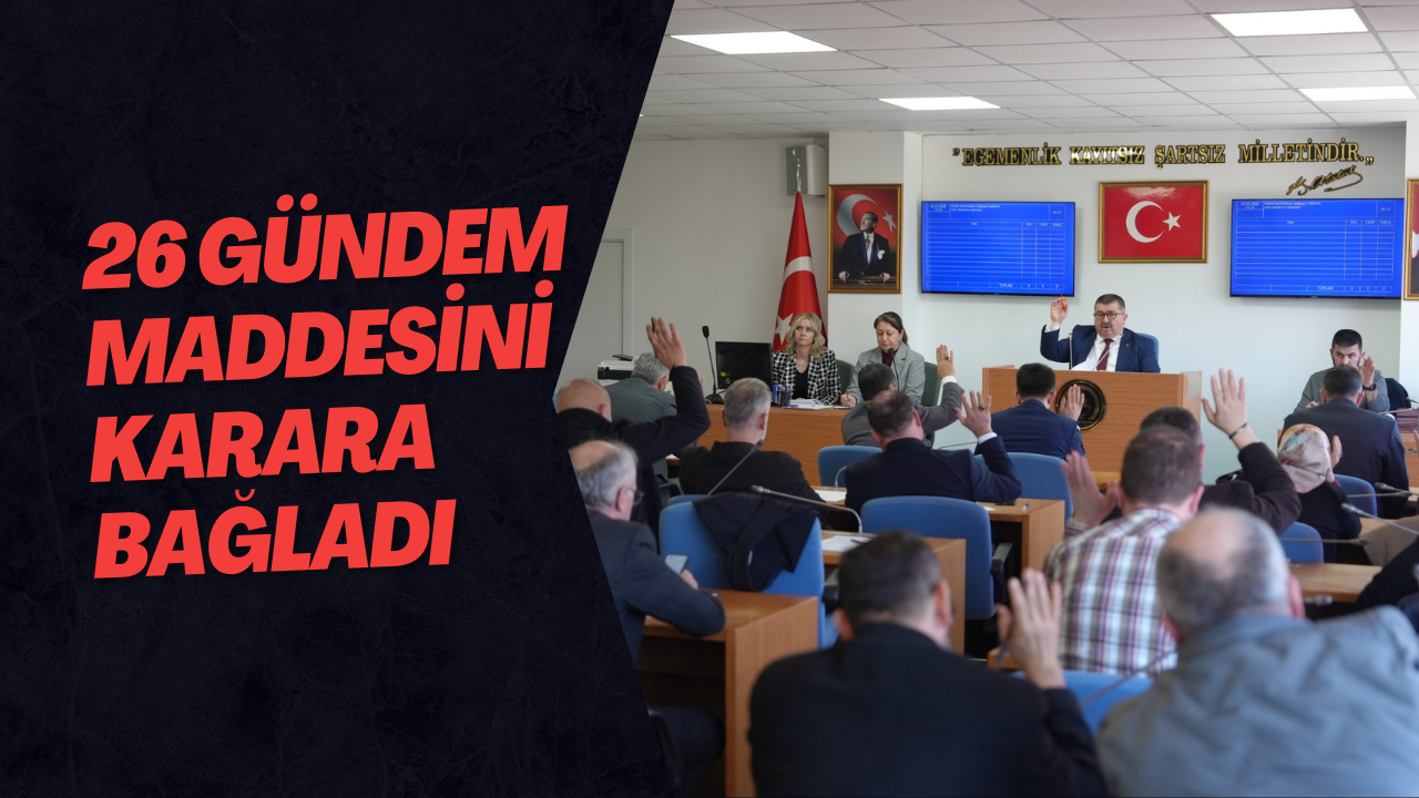 26 Gündem Maddesini Karara Bağladı