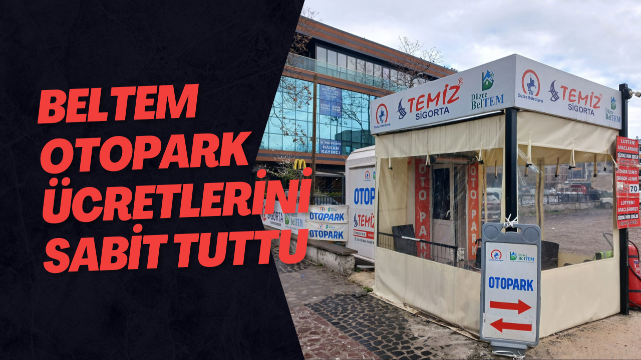 Beltem Otopark Ücretlerini Sabit Tuttu