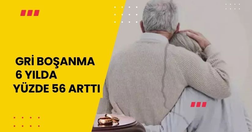 'Gri boşanma', 6 yılda yüzde 56 arttı