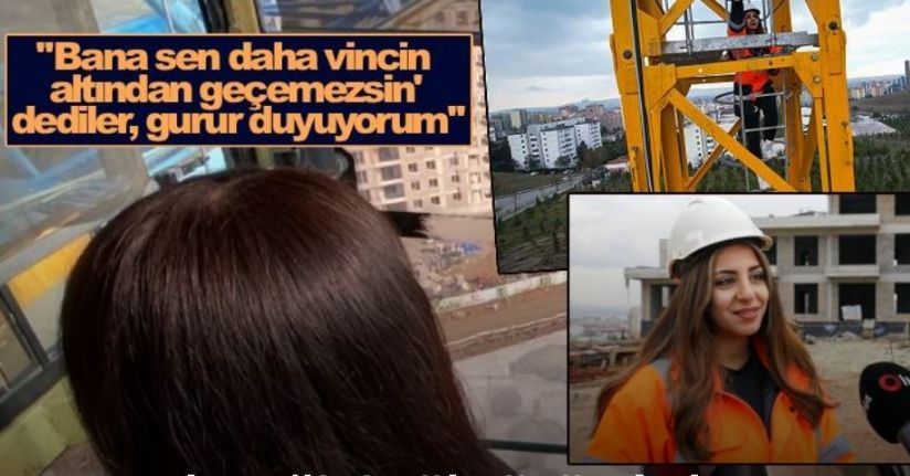 20 yaşındaki kule vinç operatörü olan genç kız, ekmeğini gökyüzünde kazanıyor