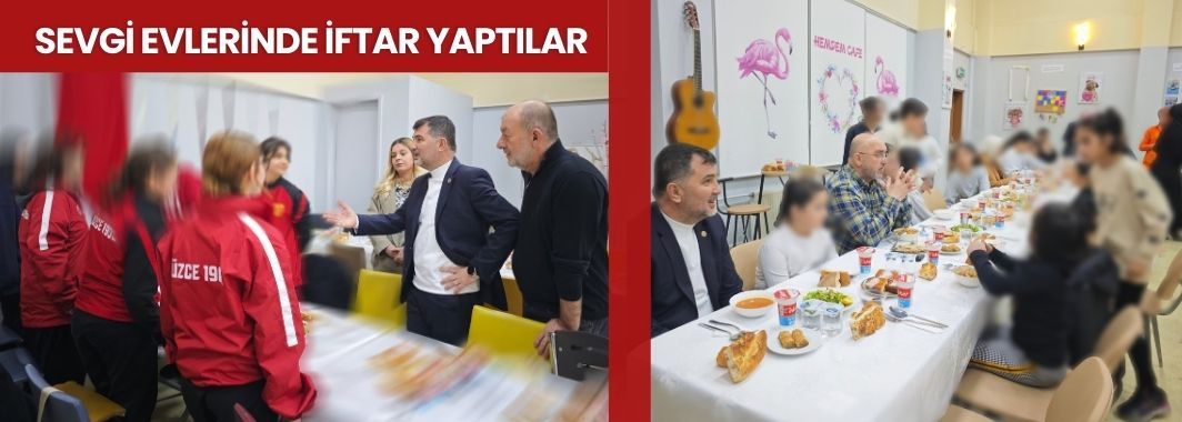 Milletvekili Öztürk’ten Sevgi Evleri’ne Ramazan Ziyareti