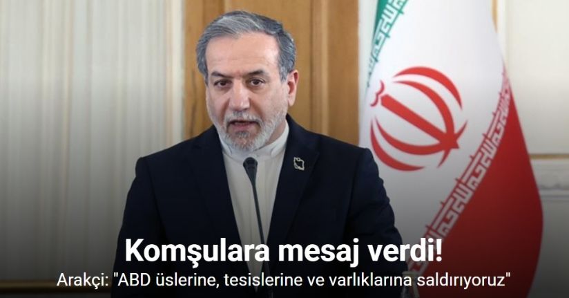 İran Dışişleri Bakanı Arakçi: 