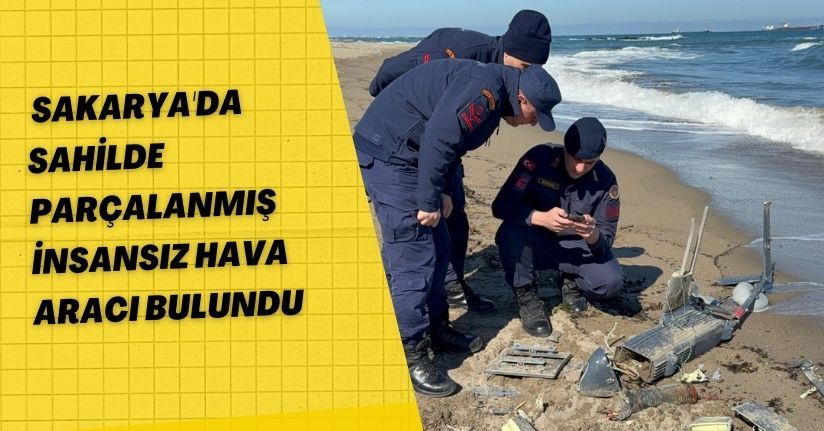 Sakarya'da sahilde parçalanmış insansız hava aracı bulundu