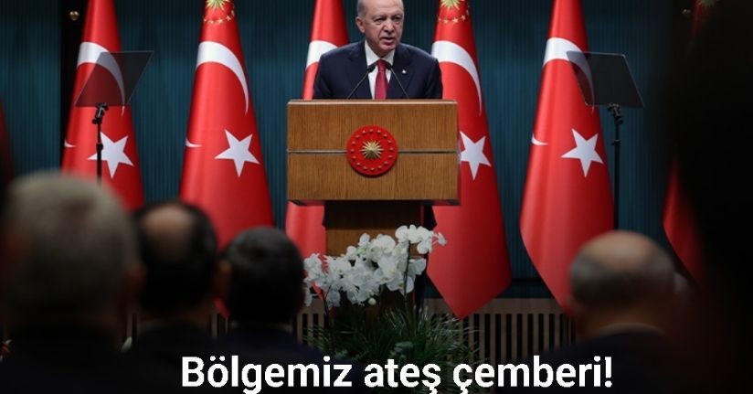 Cumhurbaşkanı Erdoğan: 'Devletin tüm kurumları teyakkuz halinde'