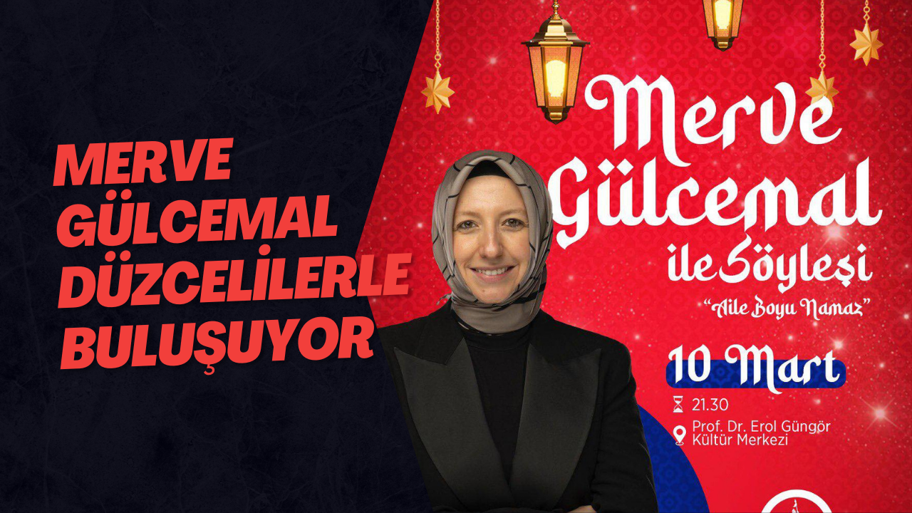 Merve Gülcemal Düzcelilerle Buluşuyor