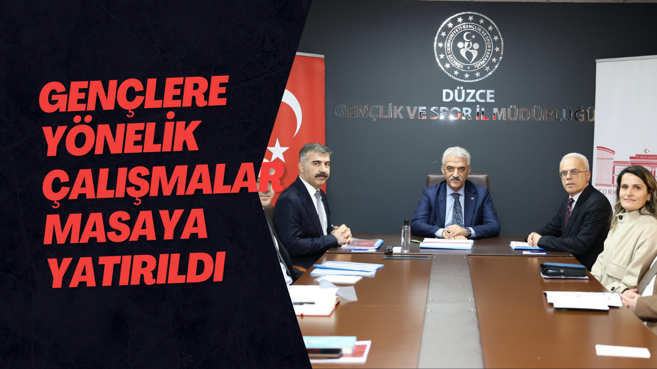 Gençlere Yönelik Çalışmalar Masaya Yatırıldı