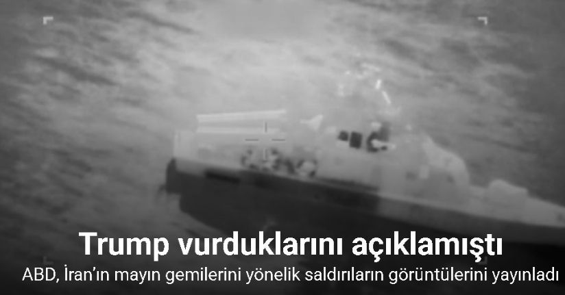 ABD, İran’ın mayın gemilerini yönelik saldırıların görüntülerini yayınladı