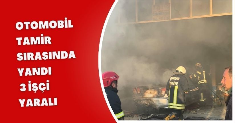 Otomobil tamir sırasında yandı; 3 işçi yaralı