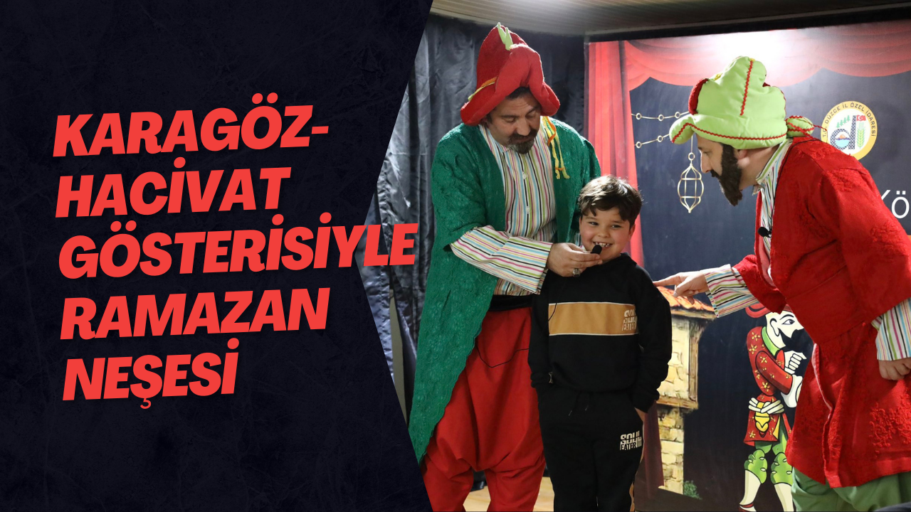 Karagöz-Hacivat Gösterisiyle Ramazan Neşesi