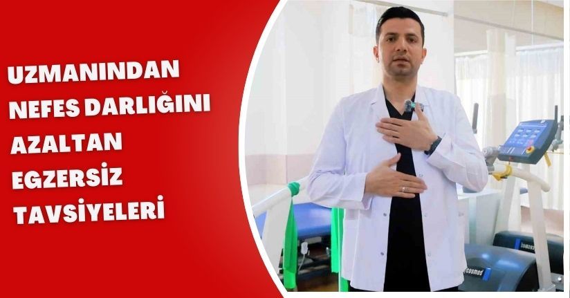 Uzmanından nefes darlığını azaltan egzersiz tavsiyeleri